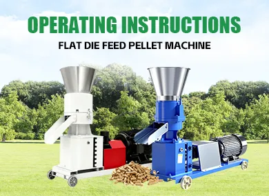 Flat Die Feed Pellet Machine Operation Manual